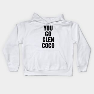 You Go Glen Coco Kids Hoodie